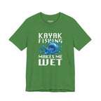 Kayak Fishing Makes Me Wet — Unisex Cotton Tee