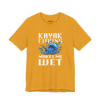 Kayak Fishing Makes Me Wet — Unisex Cotton Tee