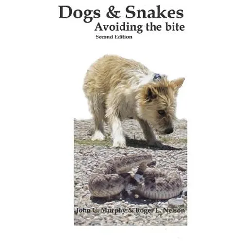 Dogs & Snake,: Avoiding the Bite - Paperback