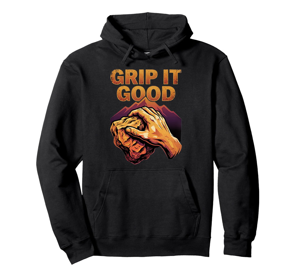 Grip It Good Rock Climbing Bouldering Hoodie - Aesthetic Graphic Men Women