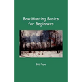 Bow Hunting Basics for Beginners - Paperback