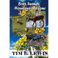 Bows, Swamps, Mountains, and Game - Paperback